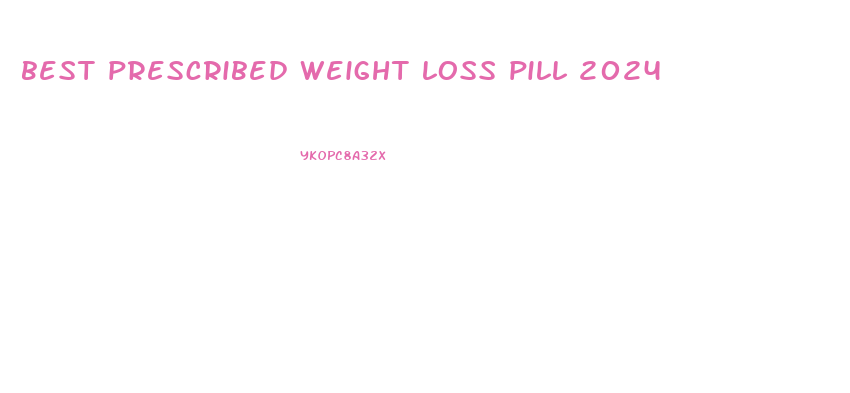 best prescribed weight loss pill 2024