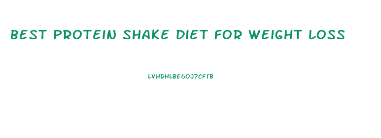 best protein shake diet for weight loss