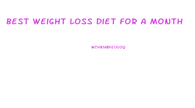 best weight loss diet for a month