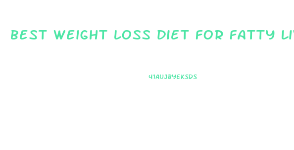 best weight loss diet for fatty liver