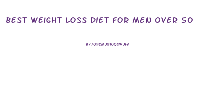 best weight loss diet for men over 50