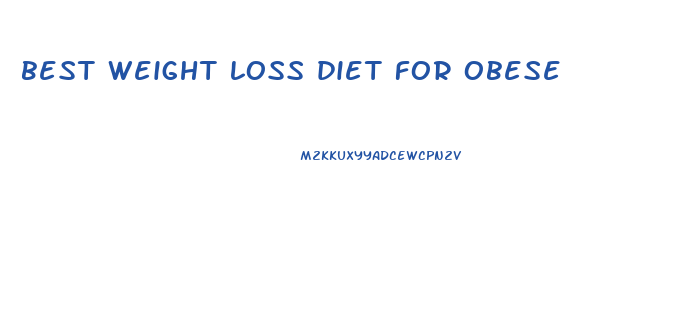 best weight loss diet for obese