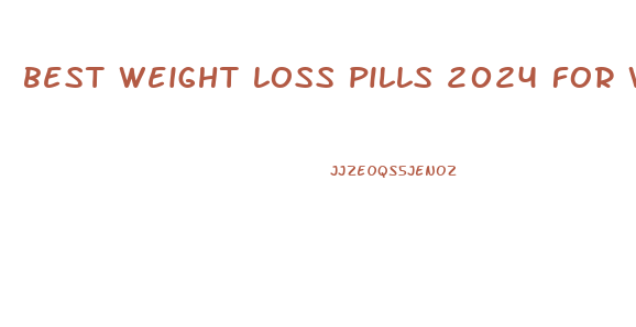 best weight loss pills 2024 for women