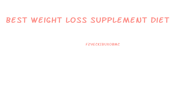 best weight loss supplement diet