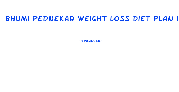 bhumi pednekar weight loss diet plan in hindi