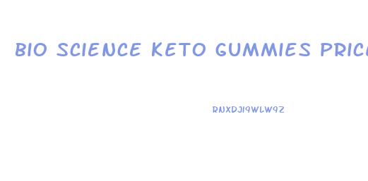 bio science keto gummies price