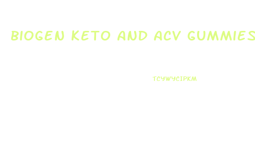 biogen keto and acv gummies