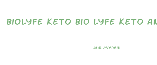 biolyfe keto bio lyfe keto and acv gummies reviews