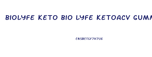 biolyfe keto bio lyfe ketoacv gummies details