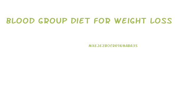 blood group diet for weight loss