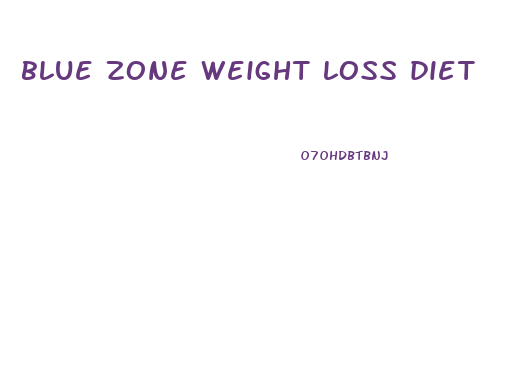 blue zone weight loss diet