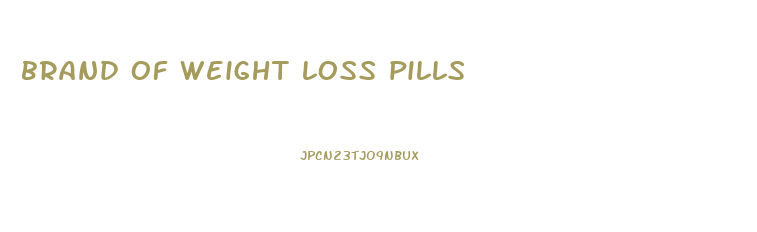 brand of weight loss pills