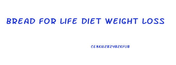 bread for life diet weight loss