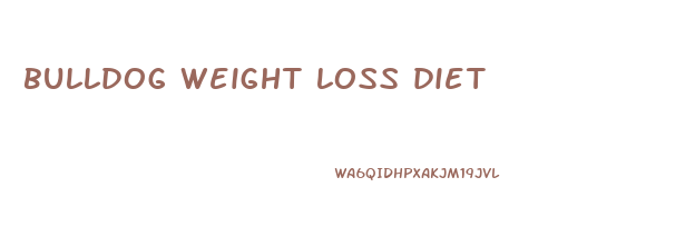 bulldog weight loss diet