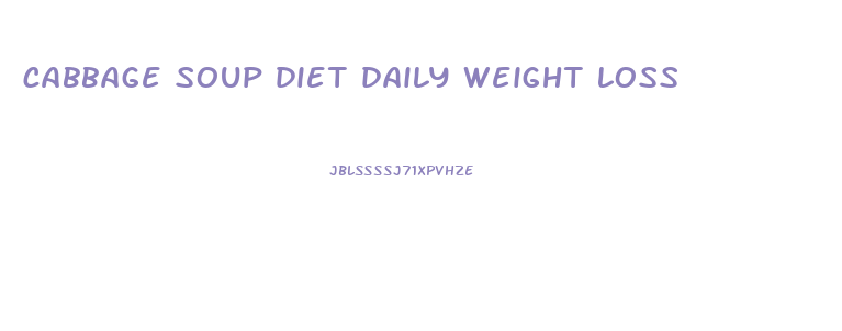 cabbage soup diet daily weight loss
