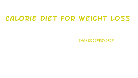 calorie diet for weight loss