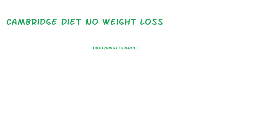 cambridge diet no weight loss