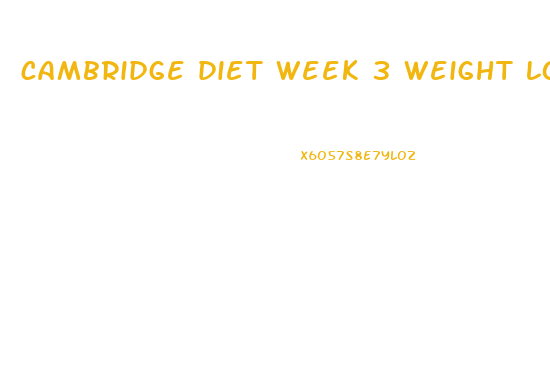 cambridge diet week 3 weight loss