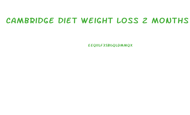 cambridge diet weight loss 2 months