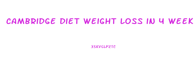 cambridge diet weight loss in 4 weeks