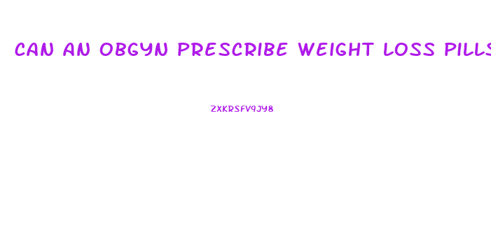 can an obgyn prescribe weight loss pills