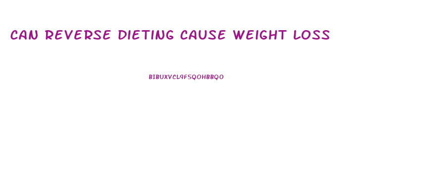 can reverse dieting cause weight loss