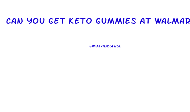 can you get keto gummies at walmart