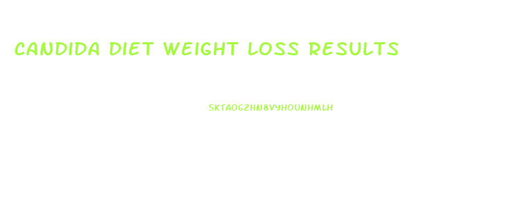 candida diet weight loss results
