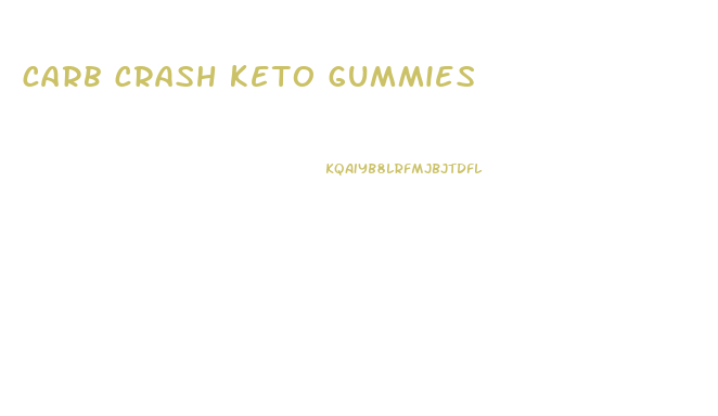 carb crash keto gummies