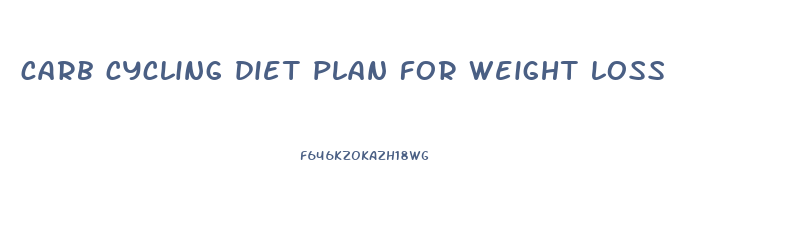 carb cycling diet plan for weight loss