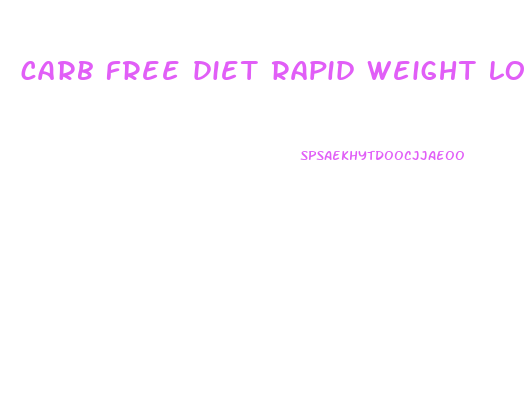 carb free diet rapid weight loss