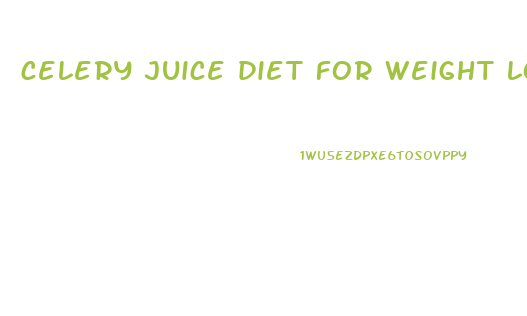 celery juice diet for weight loss