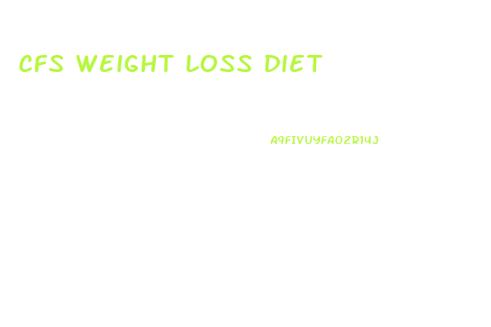 cfs weight loss diet