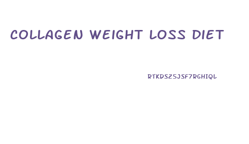 collagen weight loss diet