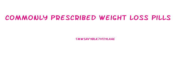 commonly prescribed weight loss pills