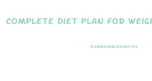 complete diet plan for weight loss