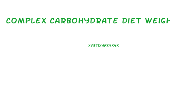 complex carbohydrate diet weight loss