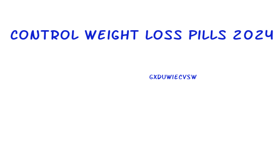 control weight loss pills 2024s