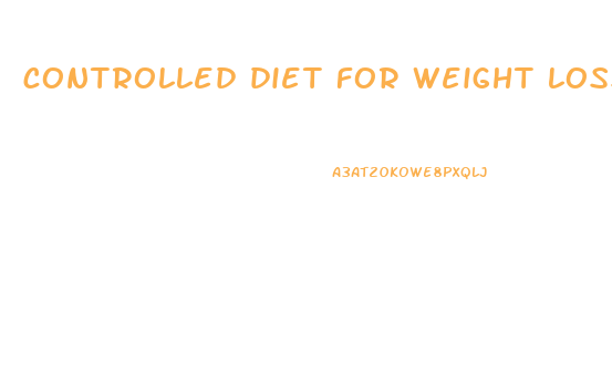 controlled diet for weight loss