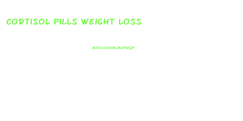 cortisol pills weight loss