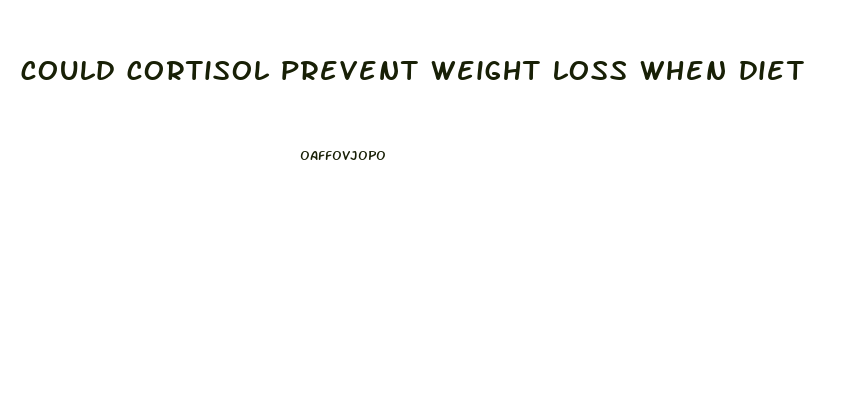could cortisol prevent weight loss when diet
