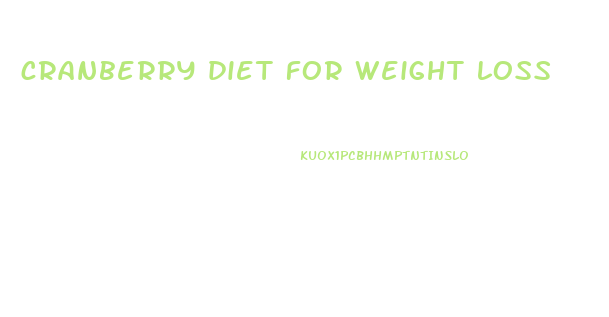 cranberry diet for weight loss