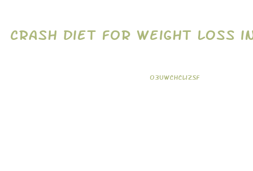 crash diet for weight loss in a week