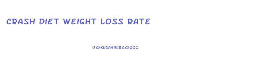crash diet weight loss rate