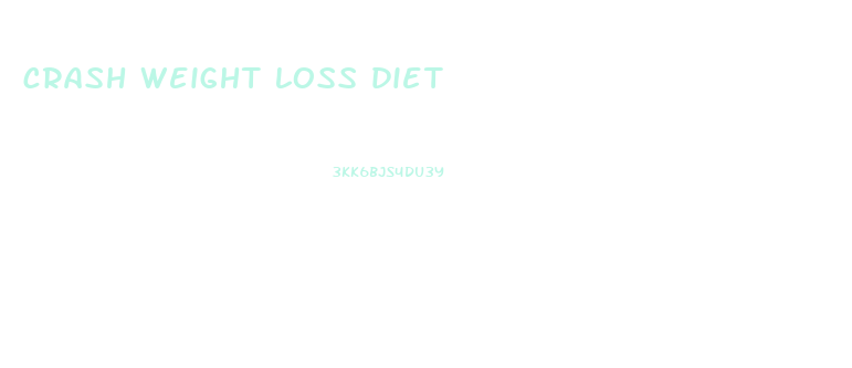 crash weight loss diet