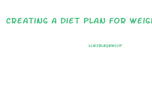 creating a diet plan for weight loss
