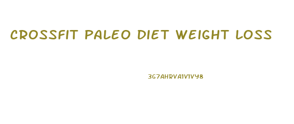 crossfit paleo diet weight loss