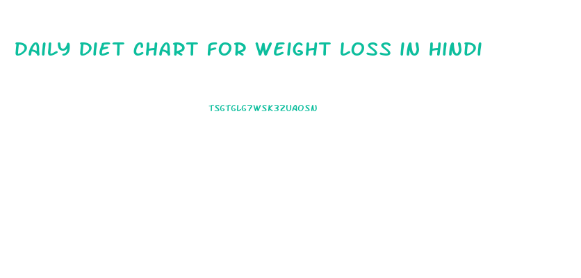 daily diet chart for weight loss in hindi