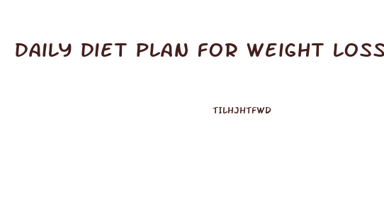 daily diet plan for weight loss in india