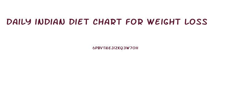 daily indian diet chart for weight loss